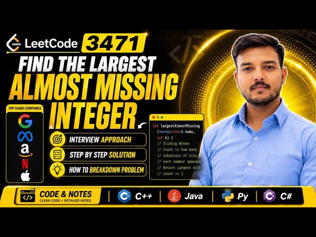 LeetCode 3471|Find Largest Missing Integer | Easy Explain in Hindi |Java Python C++ |Daily LeetCode