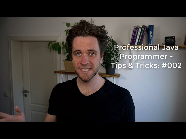 Professional Java Programmer - Tips & Tricks: Episode #002 | Vlogs
