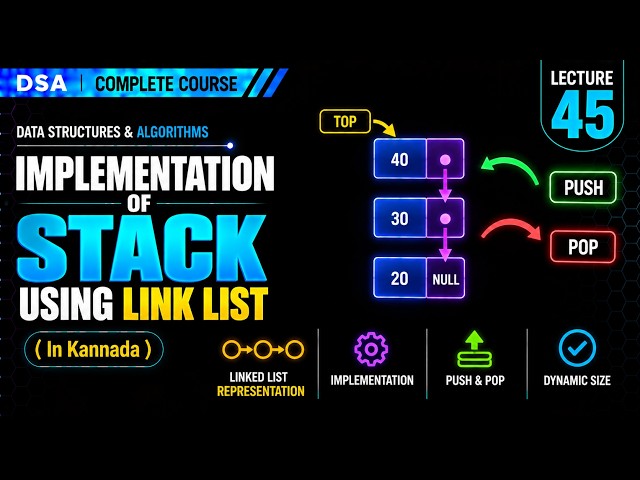 Stack Implementation Using Linked List | Push & Pop with Code | DSA in Kannada | Lecture 45