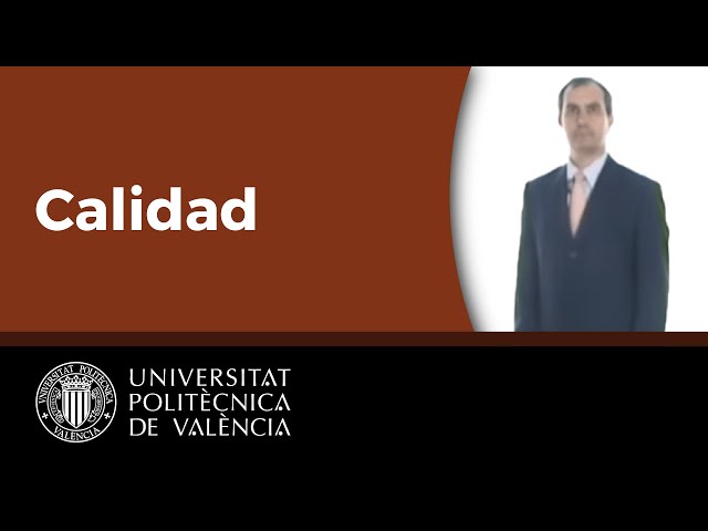 Aproximación al concepto de calidad | 1/3 | UPV