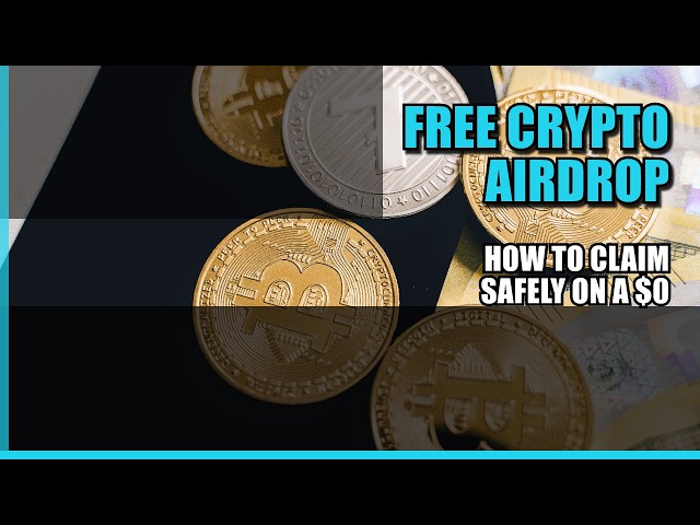 Free Crypto Airdrop How to Claim Safely on a $0 Balance