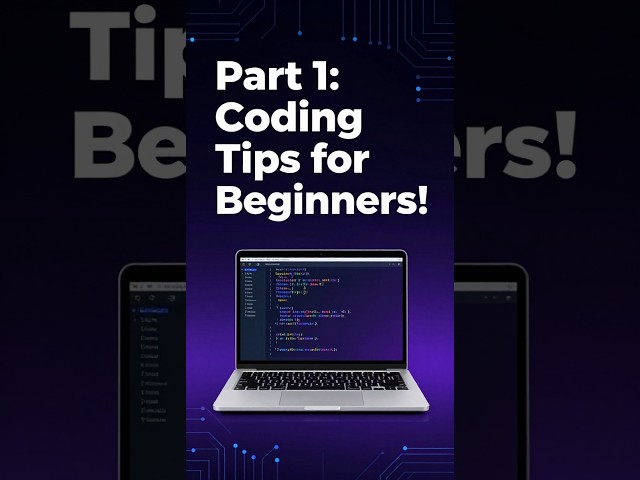 Part 1 Coding Tips