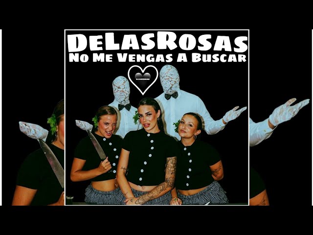 DeLasRosas - No Me Vengas A Buscar 🤍 DJ ADEMARO