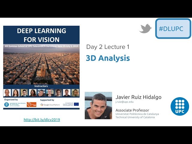 3D Analysis with Deep Learning - Javier Ruiz - UPC TelecomBCN Barcelona 2019