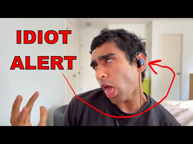 IEMs Are for Complete Idiots