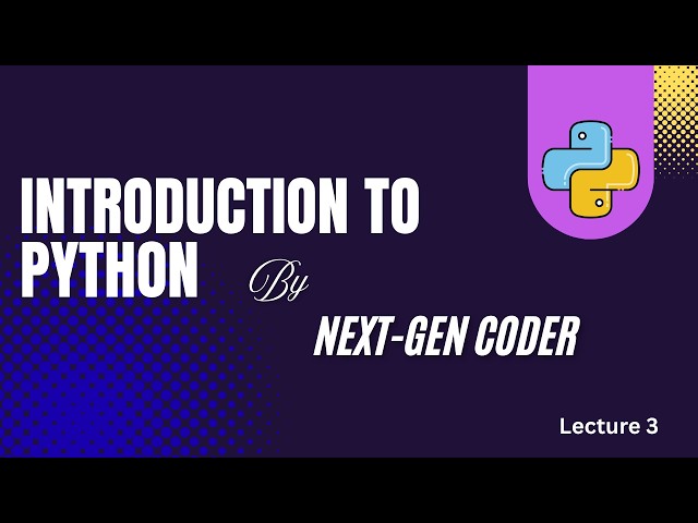 Introduction to Python | What is Python? | Python Tutorial for Beginners | Lecture 3