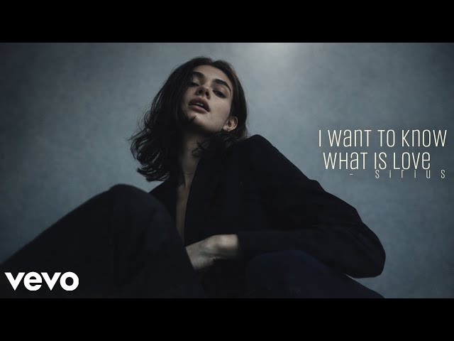 Sirius - I Want To Know What Is Love (Official Music)
