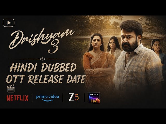 Drishyam 3 Hindi Dubbed Confirmed OTT Release Date|Drishyam 3 Hindi Streaming Now|Drishyam 3 Hindi 