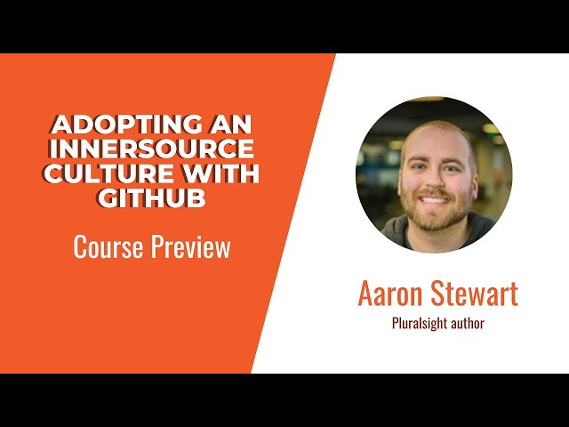 GitHub Skills: Adopting an InnerSource Culture with GitHub Course Preview