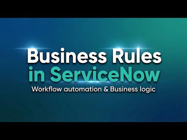 ServiceNow Business Rules Tutorial: Auto-Populate Current User