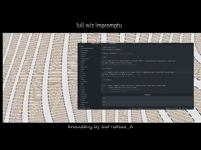 Luli.Wiz: livecoding chopping improvisation