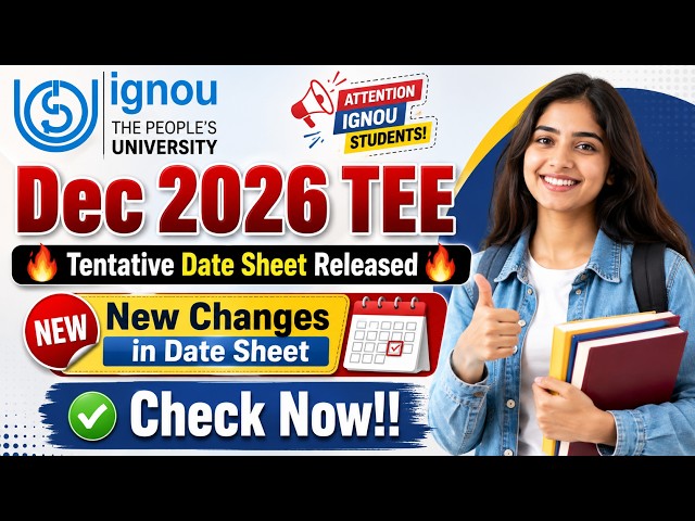 IGNOU Dec 2026 TEE Big Update || Tentative Date Sheet Released || New Changes in Dec 2026 Date Sheet