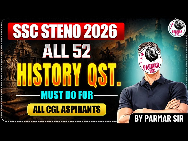 SSC STENO 2026 | ALL 52 HISTORY QUES. | IMP. FOR CGL 2026