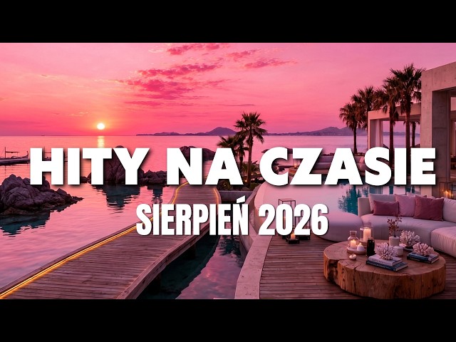Eska Hity Sierpień 2026  -- Muzyka 2026 Nowości -- Polska Eska Mix