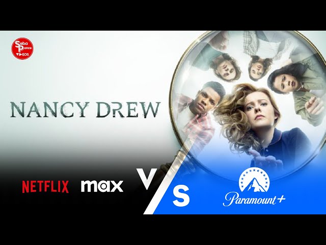 Nancy Drew Season 4 - Netflix/MAX vs. Paramount Plus