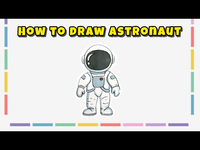 How to Draw an Astronaut – Space Character Drawing Tutorial