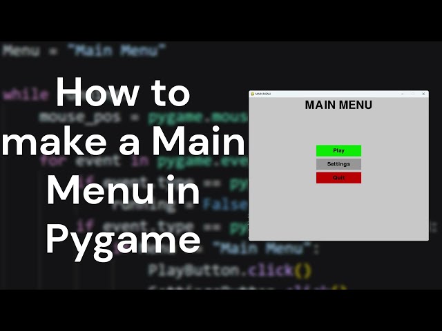 How to make a Main Menu in Pygame