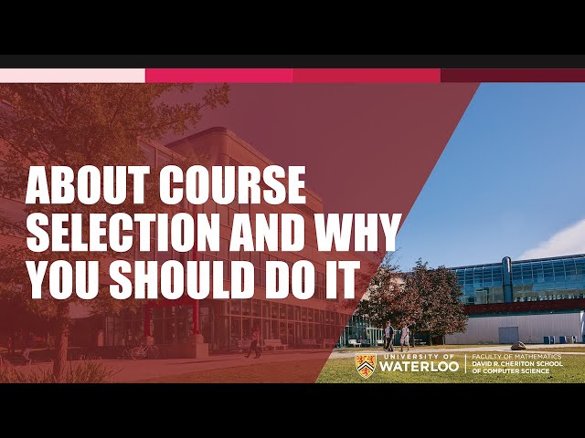 About course selection and why you should do it