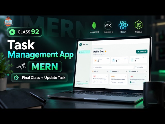 Task Management App with MERN | Final Class + Update Task | Class 92