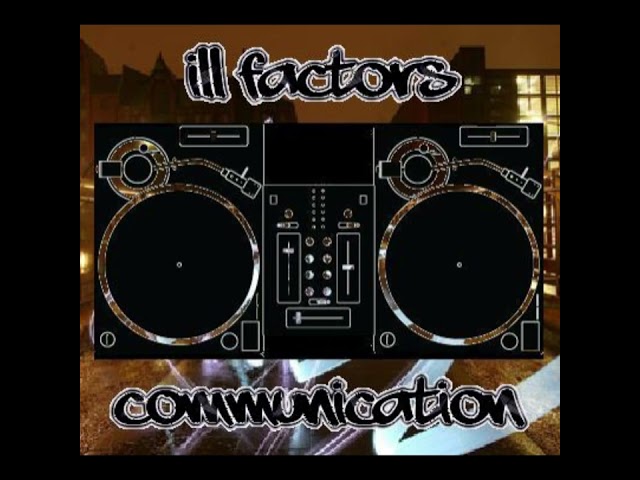 ill Factors - Communication (2012)