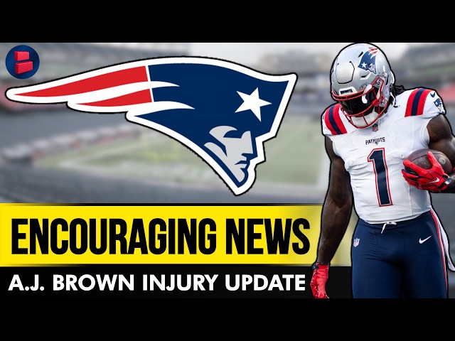 Patriots News: Adam Schefter Just Gave Patriots Fans A Reason To Believe With A.J. Brown’s Injury
