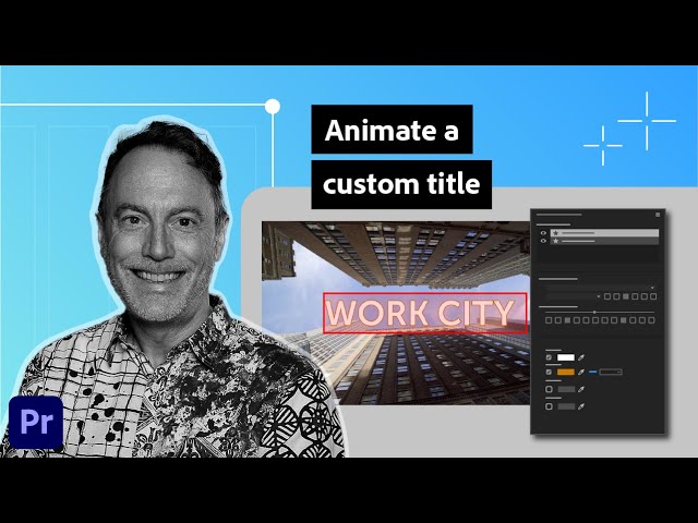 Create an Animated Title Graphic | Adobe Video