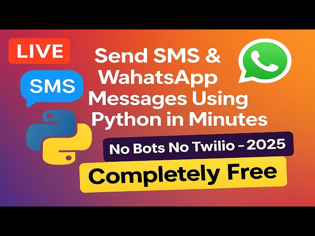 🔴  LIVE Send SMS & WhatsApp Messages Using Python in Minutes  2025 | (E-51)