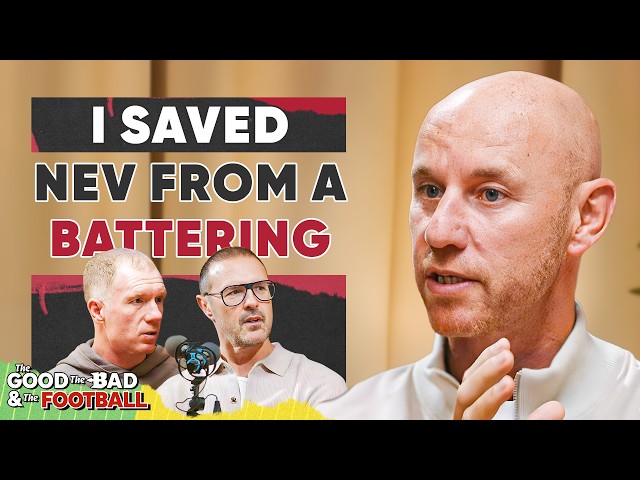 Gary Neville's FIGHT In Feyenoord, Scholes On FAILED Everton Move & Butt's England Admission!