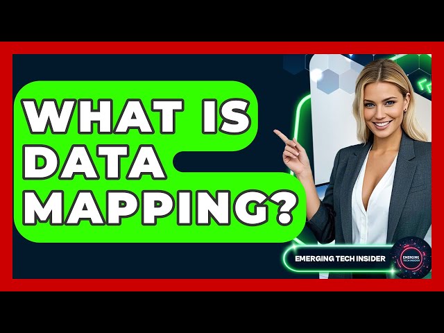 What Is Data Mapping? - Emerging Tech Insider