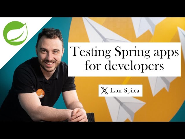 Testing Spring Apps for Developers - Episode 5