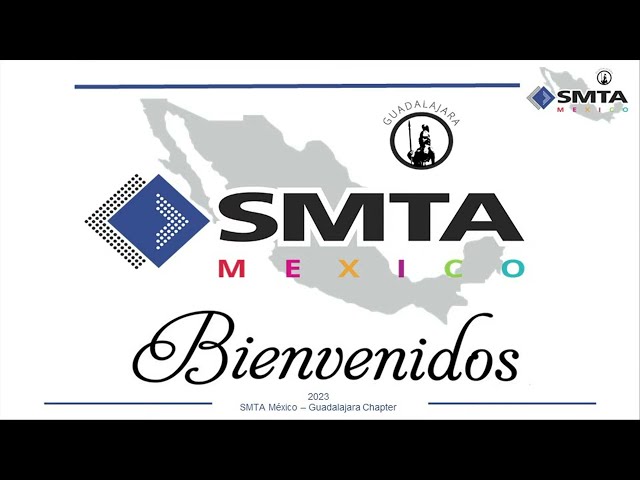 SMTA Guadalajara Expo 2023 Presentations - Thursday, October 26, 2023