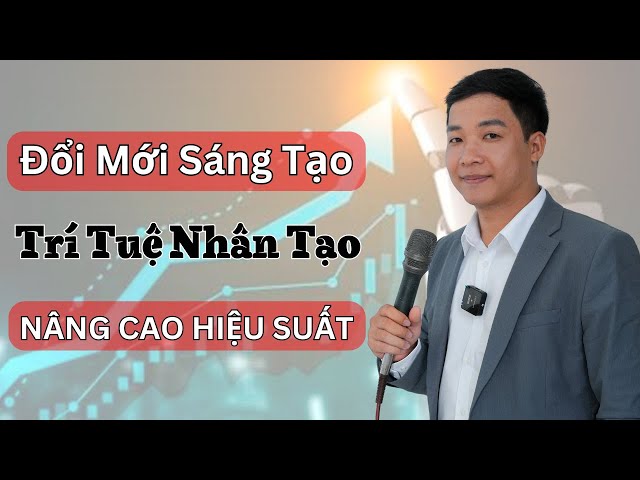 Đổi Mới Sáng Tạo cùng Trí Tuệ Nhân Tạo AI | Dịch Vụ và Khóa Học Làm Video bằng AI Chuyên Sâu