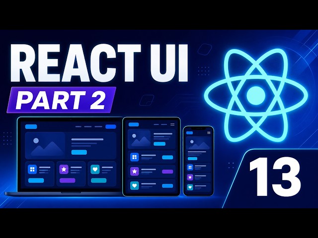 13 React UI Part 2 | Responsive Design and Reusable Components