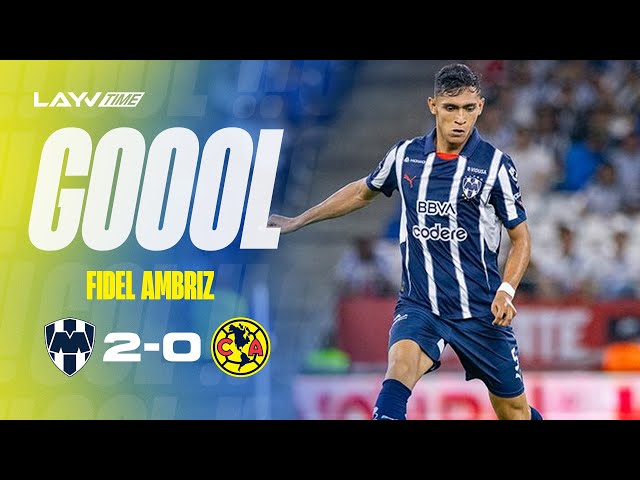 ¡Gol de Fidel Ambriz! Con de Igor Lichnovsky | Monterrey 2 - 0 América | Liga MX AP 2025.