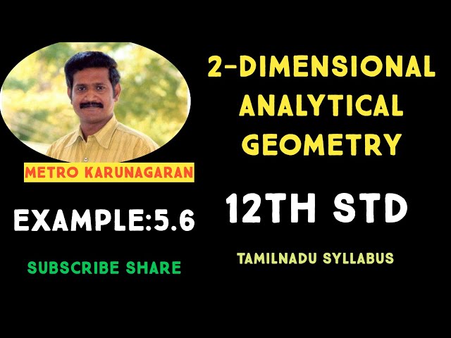 12th Std Maths Ex 5.1(Example 5.6) The line 3x+4y-12=0 meets the Coordinate axes at A and B. Find th