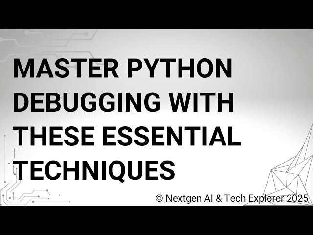 Master Python Debugging with These Essential Techniques
