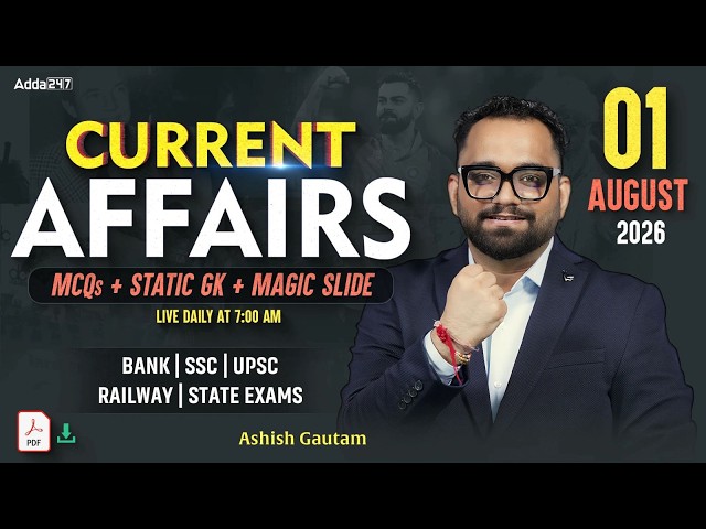 Current Affairs Today | 1st August 2026 | Daily Current Affairs | By Ashish Gautam Sir