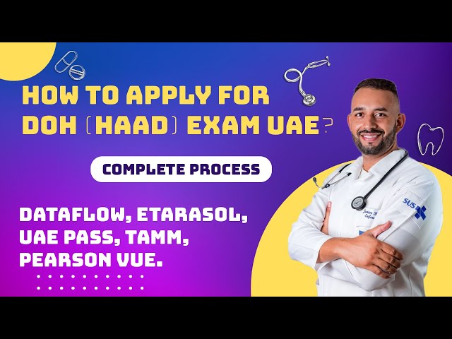 How to apply for DOH (HAAD) EXAM UAE? Dataflow, CID form, Etarasol, UAE Pass, TAMM, Pearson VUE