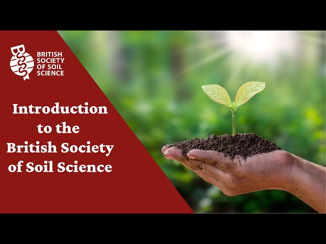 Introduction to the British Society of Soil Science