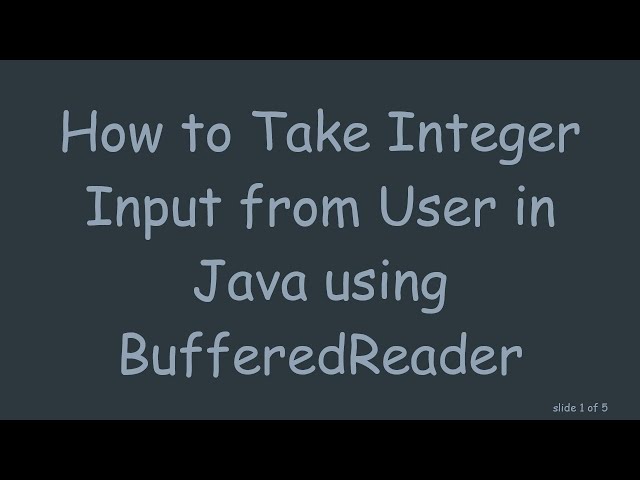 How to Take Integer Input from User in Java using BufferedReader