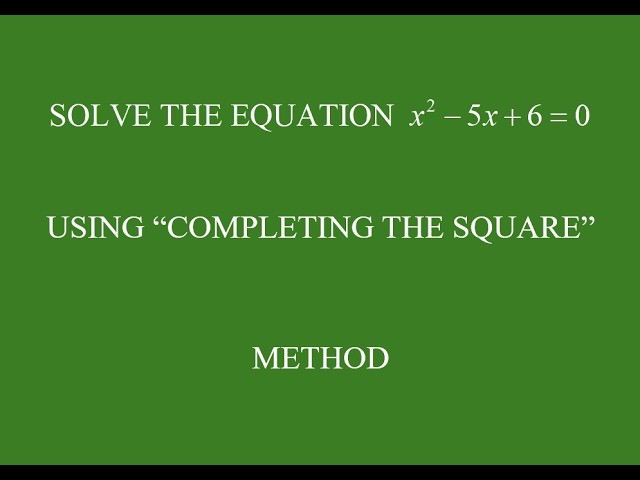 Solve the equation Using The Completing the Square Method