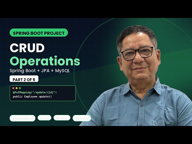 Spring Boot CRUD Operations Tutorial (Part 2: Saving & Fetching Data with MySQL) 🔥