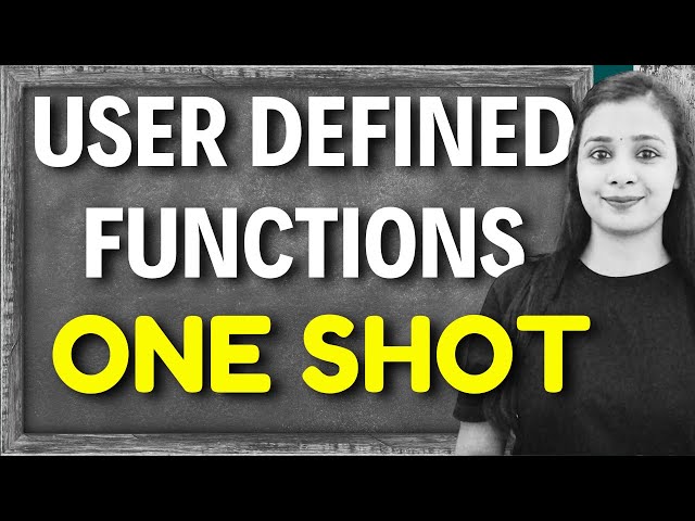 Complete Working With Function in 1 Video | 1 SHOT | Complete User Defined Function in Class | 12 CS