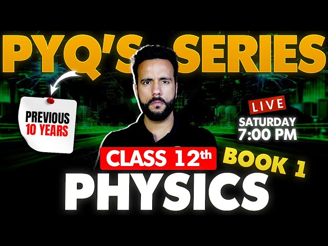 Class 12th Physics Live PYQs Series with Ashu Sir | Previous 10 Years | Boards 2024-25 Revision