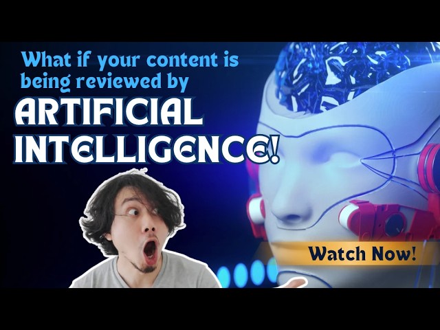 What would happen if your content is being reviewed by AI?