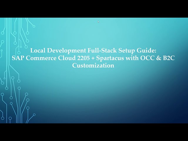 Full Stack Local Dev | SAP Commerce Cloud (Hybris) | Spartacus | OCC Extensions | B2C Customization