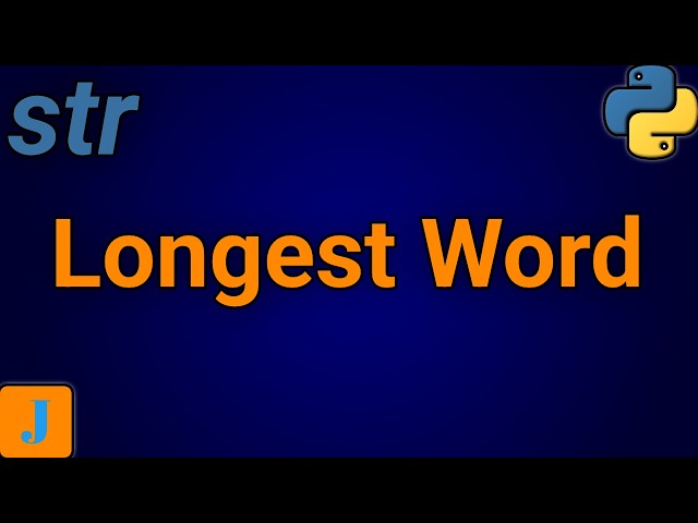 How To Find The Longest Word In A String In Python