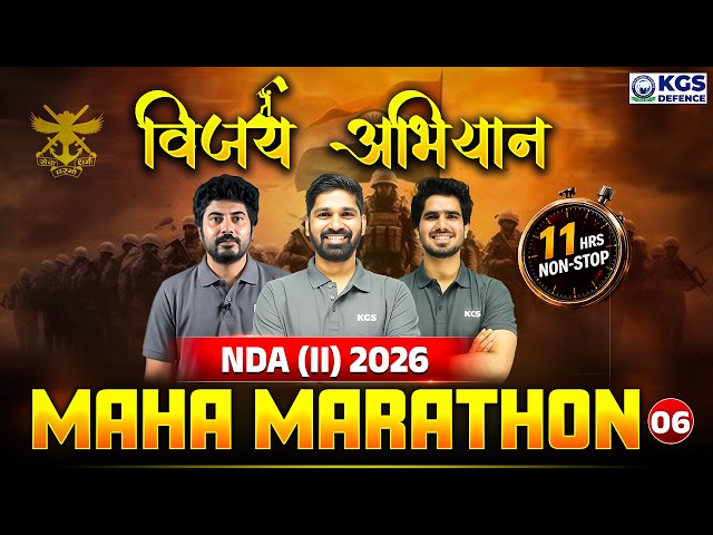 NDA II 2026 Maha-Marathon Class 6 | NDA 2 2026 Preparation | By KGS Defence Team