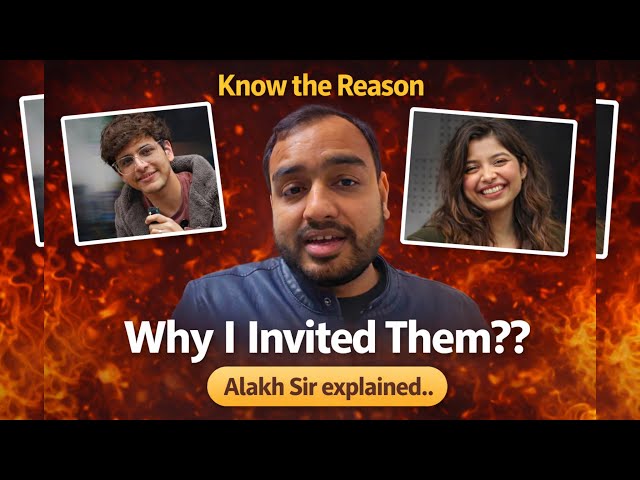 Alakh sir explained why he invited them??😱#physicswallah