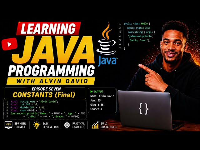 Learn Java Programming With Alvin David Ep7 - (Java Variables - Java Constants Final)